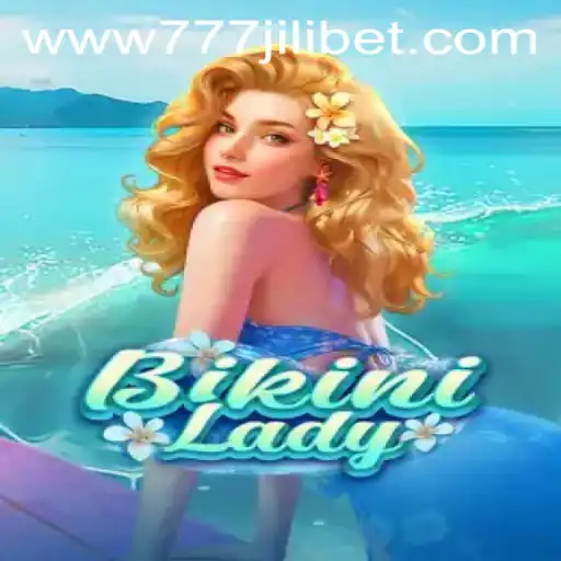 Exploring the Exciting World of BikiniLady in 777JiliBet
