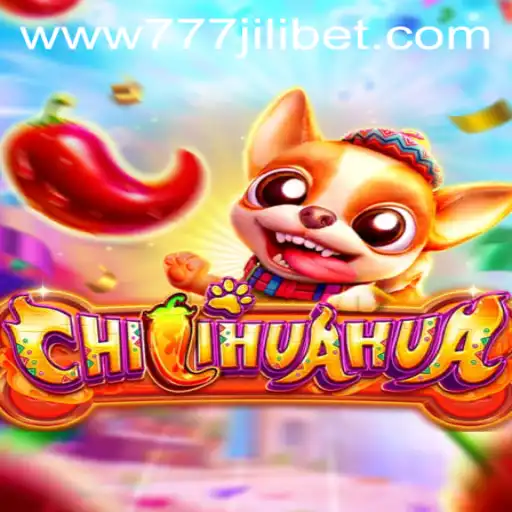 Experience the Thrills of CHILIHUAHUA with 777JiliBet