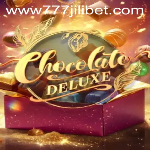 Discover the Delicious World of ChocolateDeluxe: The Sweet Sensation with 777JiliBet