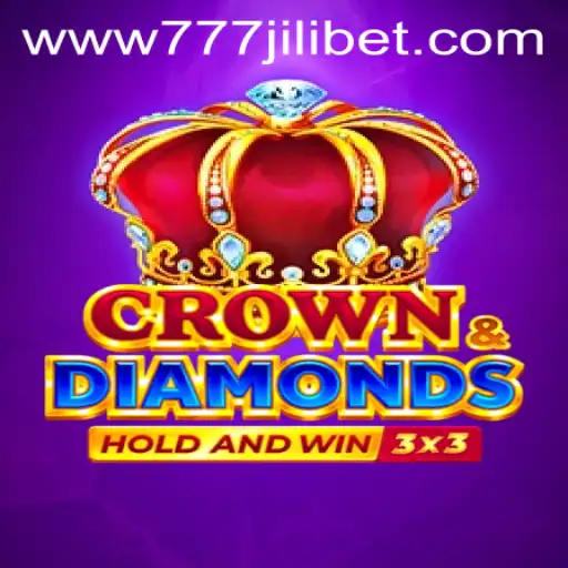 Explore the Exciting World of Crowndiamonds with 777JiliBet