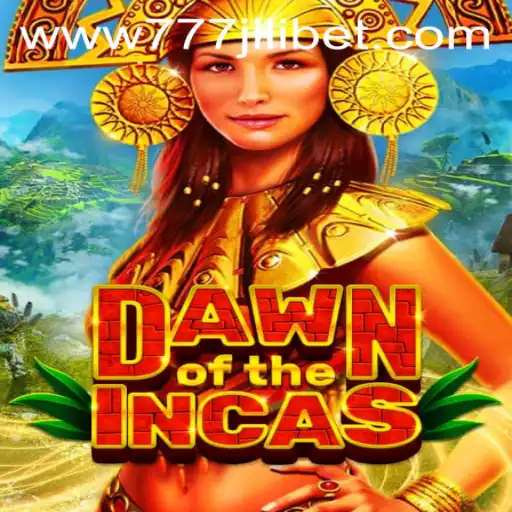 DawnoftheIncas: An Adventure with 777JiliBet