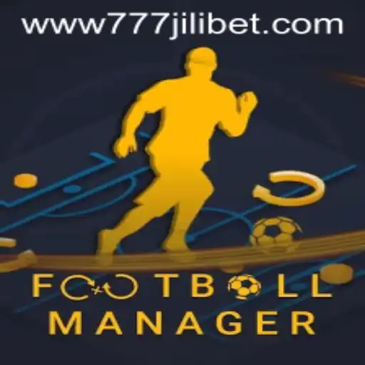 Exploring the Dynamics of FootballManager and the Role of 777JiliBet
