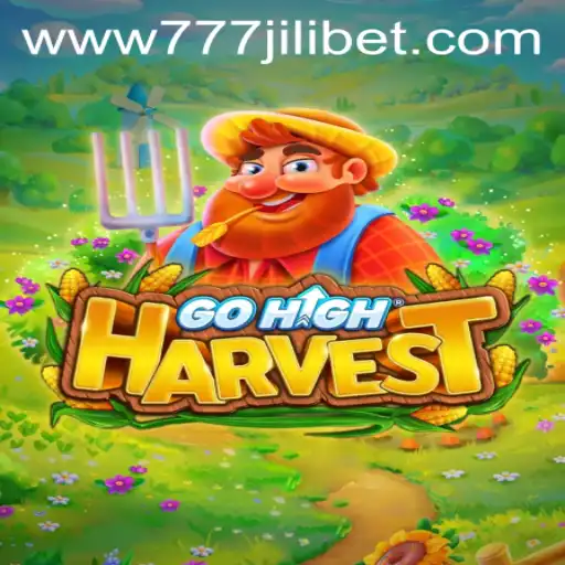 Exploring GoHighHarvest: A New Gaming Sensation with 777JiliBet