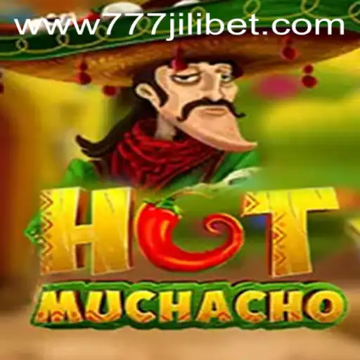 Exploring the Thrills of HotMuchacho: A New Adventure in 777JiliBet