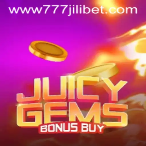 Exploring the Thrills of JuicyGemsBonusBuy in 777JiliBet