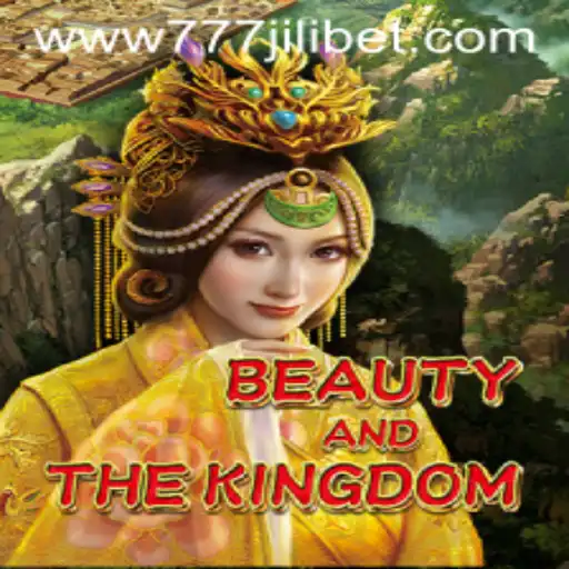 An In-Depth Exploration of BeautyAndTheKingdom and the Magic of 777JiliBet