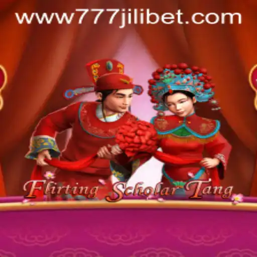 Exploring Flirting Scholar Tang and the Excitement of 777JiliBet