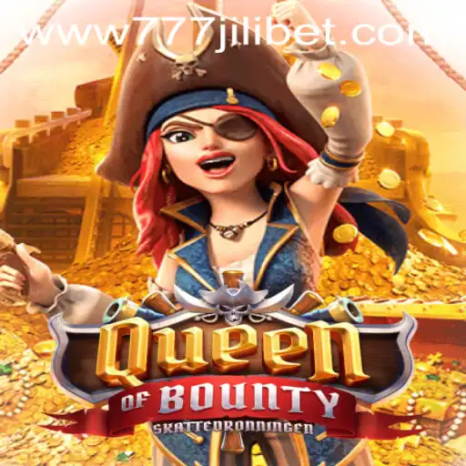 Discover the Thrilling World of QueenofBounty at 777JiliBet