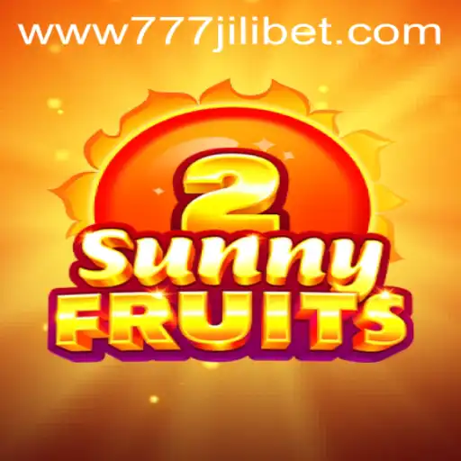 Exploring SunnyFruits2: A Vibrant Gaming Adventure with 777JiliBet