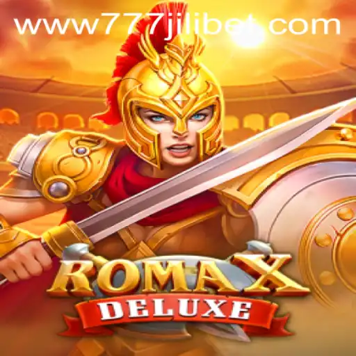Exploring RomaXDeluxe: A Premier Gaming Experience with 777JiliBet