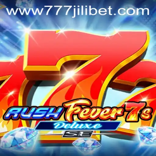 Exploring the Thrills of RushFever7sDeluxeSE: A Deep Dive into the World of 777JiliBet Gaming