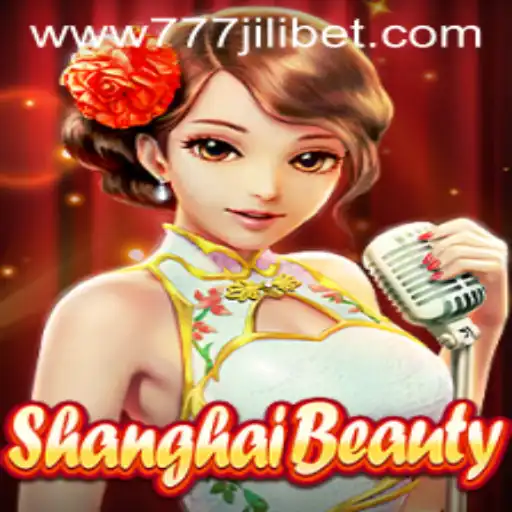 Discover the Enchantment of ShanghaiBeauty with 777JiliBet