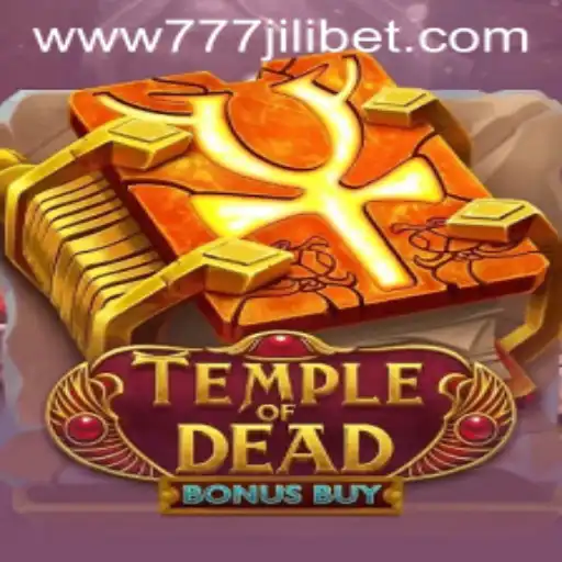 Explore the Thrills of TempleofDeadBonusBuy: A 777JiliBet Adventure