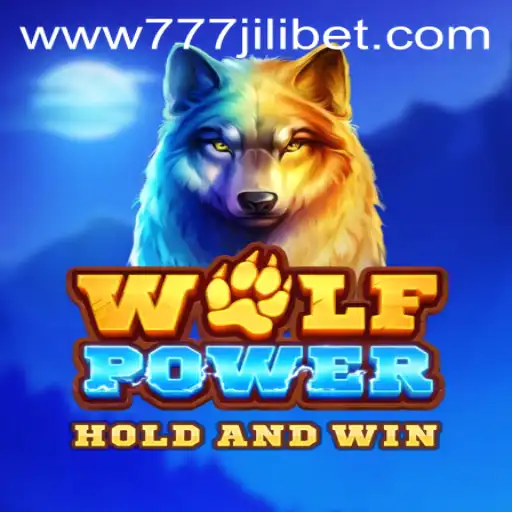 Discover the Thrilling World of WolfPower at 777JiliBet